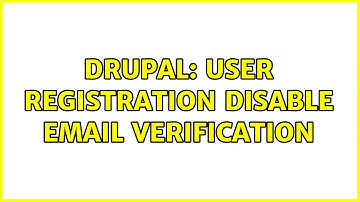 Drupal: User Registration Disable Email Verification (2 Solutions!!)