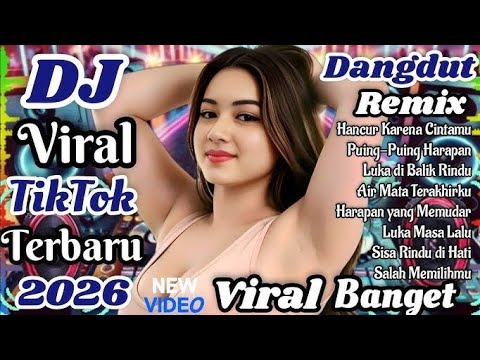 DJ Dangdut Remix viral TikTok terbaru 2026‼️ Viral banget bikin candu cocok untuk teman santai🔥