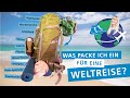 Was packe ich für eine Weltreise alles in den Rucksack ein? – Katis Weltreise #1