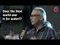 Does the next World War is for water? | sadhguru speech