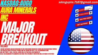 AUGO STOCK : MAJOR BREAKOUT | AURA MINERALS STOCK