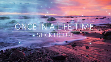 Once In A Lifetime  - Stick Figure - 2 Lyrics - (English /Español)