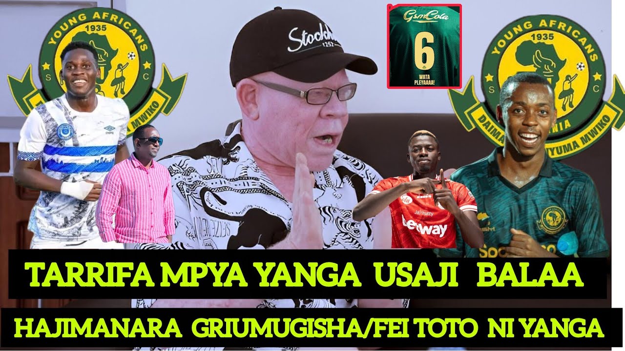 YANGA YAKAMILISHA USAJI FEI TOTO NA GRIUMUGISHA HAJIMANARA ASTIBITISHA 