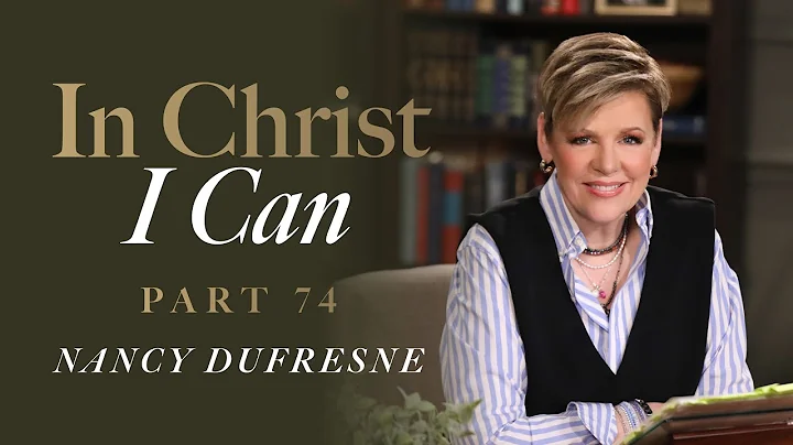 834 | In Christ I Can, Part 74