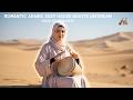 Romantic Arabic Deep House Arabian Nights Daydream Journey With Bouzouki Violin Flute 