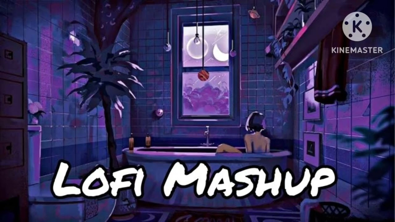 Romantic love mashup Bollywood songs Lofi Boy