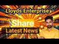 Lloyds Enterprise share latest news || Nivesh Finance