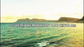 DJ remix wesgaui kembalikan lah cintamu official music video
