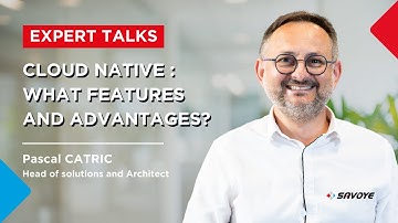 EXPERT TALKS - CLOUD NATIVE SOLUTIONS: CHARACTERISTICS AND ADVANTAGES