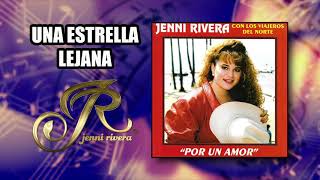 UNA ESTRELLA LEJANA "Jenni Rivera" | Por Un Amor | Disco jenny rivera