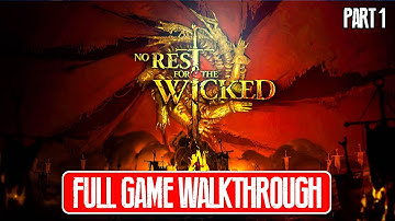 No Rest for the Wicked - Full Game Walkthrough - Part 1 - No Commentary