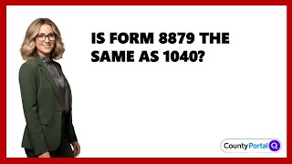 Is Form 8879 The Same As 1040?