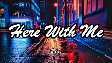 Dido - Here With Me (Lyrics)