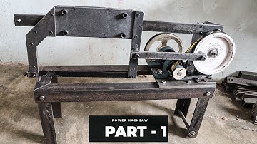 How To Make A Power Hacksaw Machine Part-1 || DIY Power Hacksaw