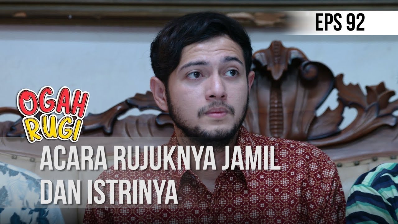 Ogah Rugi - Acara Rujuknya Jamil Dan Istrinya [28 NOVEMBER 2019]