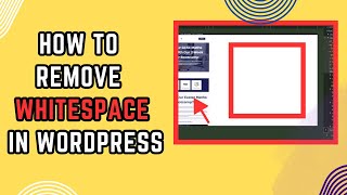 How to remove Whitespace in your WordPress Website #muntasirhasnat