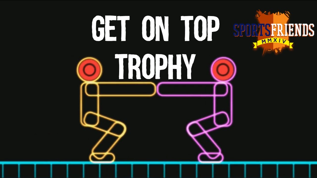 Get On Top Sportsfriends Trophy Tips YouTube