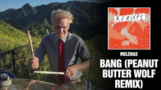Melenas - Bang (Peanut Butter Wolf Remix) | Drum Cover On The Mountains