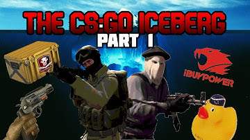 The Counter-Strike: Global Offensive Iceberg Explained