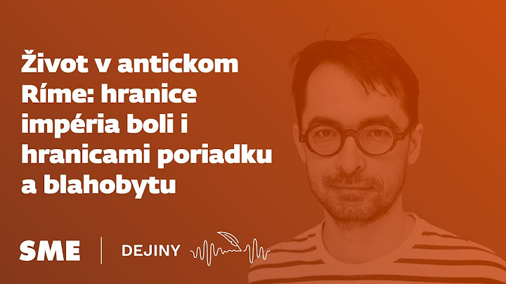 Život v antickom Ríme – hranice impéria boli i hranicami poriadku a blahobytu (podcast Dejiny)