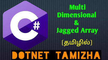 C# Multi Dimensional & Jagged Array | DotNet Tamizha | Tamil