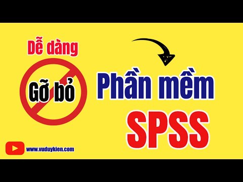 Dễ dàng gỡ bỏ phần mềm SPSS | TS.BS.Vũ Duy Kiên