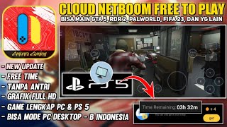 Cloud Netboom Free To Play All Game, Antrian Cepat, Grafik Hd, Login Mudah, Bisa Main Game PS 5 & Pc screenshot 1