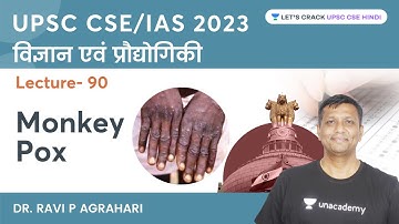 Science & Technology | L 90 | Monkey Pox | UPSC CSE | Ravi P Agrahari | Let