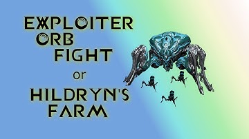 Warframe - EXPLOITER ORB Guide (Hildryn