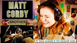 Vocal Coach Reacts To MATT CORBY - 'Brother' (Vocal Analysis, Explanation & Demo)