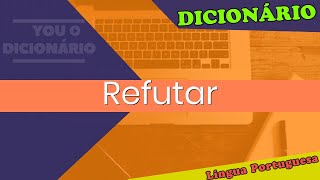 Refutar You Dicionario Dicionario da Lingua Portuguesa