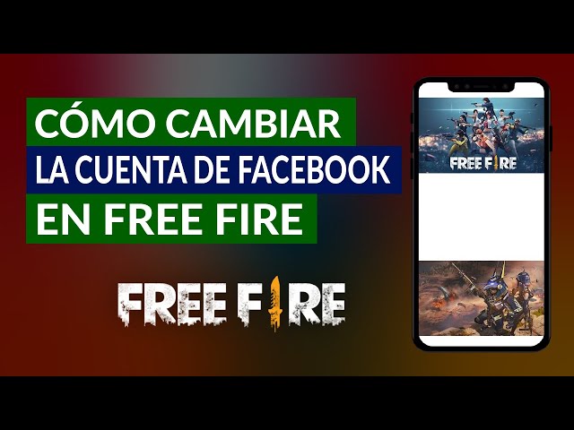 Recupera Tu Cuenta De Free Fire De Forma Sencilla A Través De Facebook