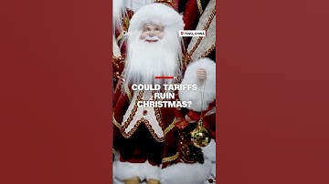 Could tariffs ruin Christmas?