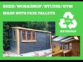 RECYCLED PALLET SHED, WORKSHOP, STUDIO, GYM - DIY