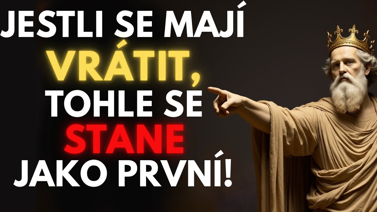 Tohle Se VŽDY Stane, Než Se K Tobě Vrátí | Stoicismus