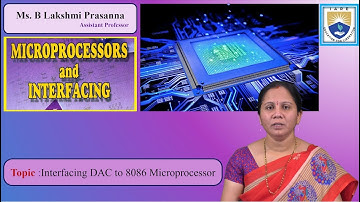 Interfacing DAC to 8086 Microprocessor by Ms. B Lakshmi Prasanna