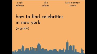 How to Find Celebrities in New York (a Guide) - Documentary Film