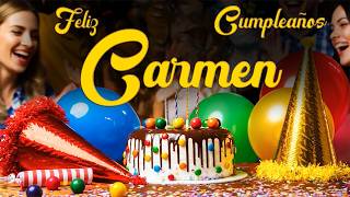 ¡FELIZ CUMPLEAÑOS CARMEN! 🎂 Canción Alegre para Dedicar hoy (Versión 2026) 🥳 ¡FELIZ CUMPLEAÑOS CARMEN! 🎂 Canción Alegre para Dedicar hoy (Versión 2026) 🥳