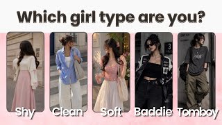 Which girl type are you? | Fun personality quiz | Shy, Soft, Clean, Baddie or Tomboy screenshot 1