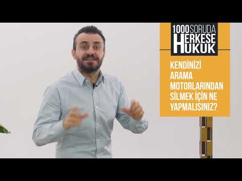 Adınızı İnternetten, Arama Motorlarından Silmek İçin I Herkese Hukuk