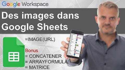 💥SHEETS💥 Comment mettre des images dans Google Sheets