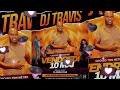 Dj travis  la nubia club part 2 le mans