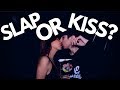 SLAP OR KISS? (Pinoy Version)