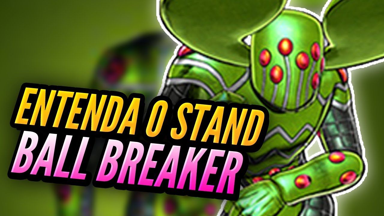 Ball Breaker Como Funciona O Stand De Gyro Zepelli JoJo s Bizarre Ball Breaker Como Funciona O Stand De Gyro Zepelli JoJo s Bizarre