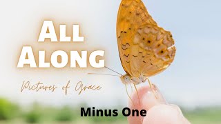 Video thumbnail of "All Along || Minus One | Instrumental | Accompaniment | Karaoke"