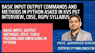 Lecture 3: Basic Input Output methods in Python asked in kvs pgt interview, CBSE, RGPV Syllabus