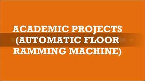 AUTOMATIC FLOOR RAMMING MACHINE (MECHANICAL PROJECTS)