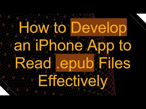 How to Develop an iPhone App to Read .epub Files Effectively