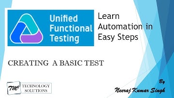 #Tutorial 1 | How to Create a Basic Test in Unified Functional Testing (UFT) by Neeraj Kumar Singh