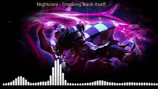 Nightcore - Smoking Back Itself